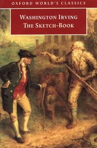 The Sketch-Book of Geoffrey Crayon, Gent. (Oxford Worlds Classics)